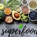 The Impact of Superfoods on Overall Health: